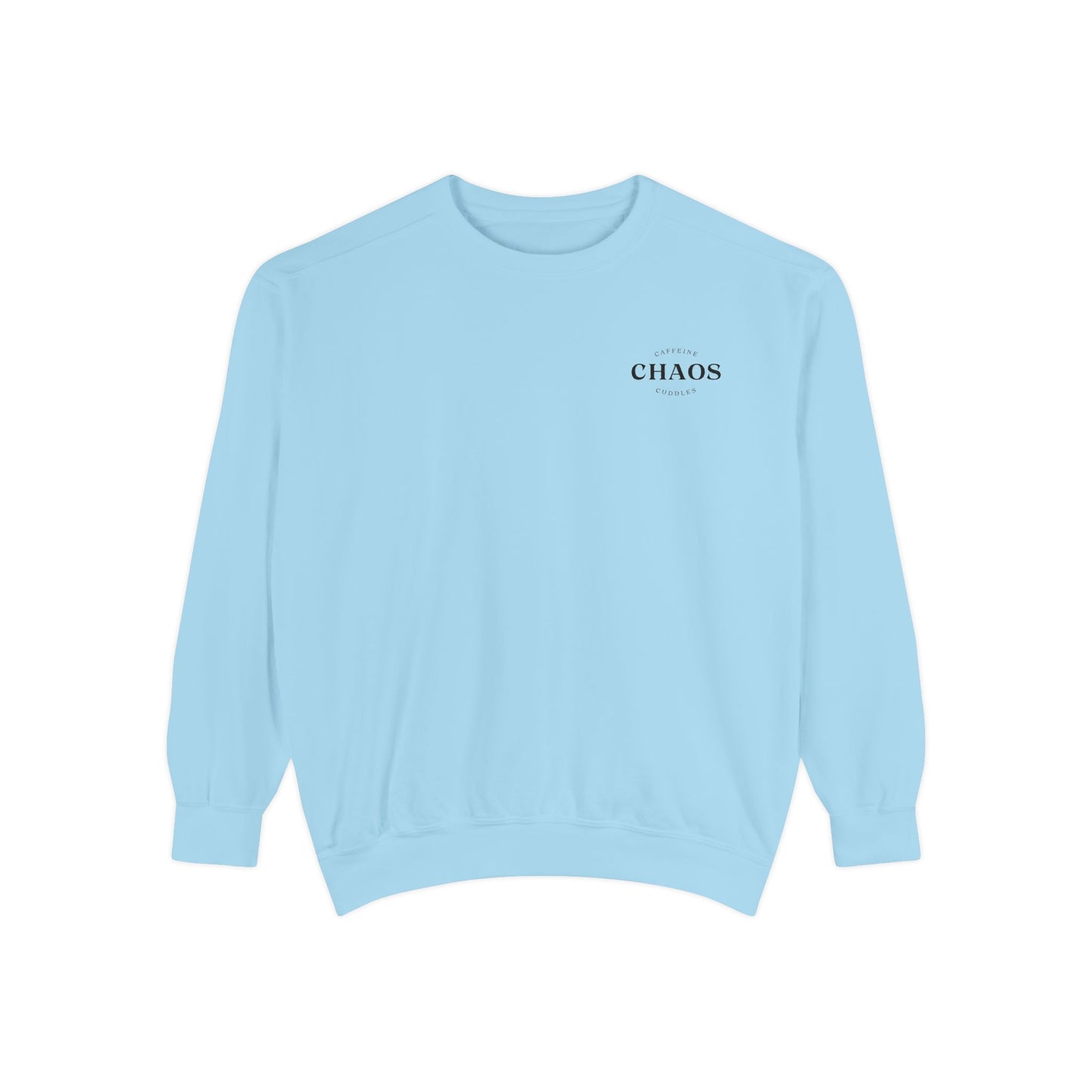 Caffeine Chaos & Cuddles Sweatshirt – Cozy Mom Crewneck – Unisex Garment-Dyed Pullover