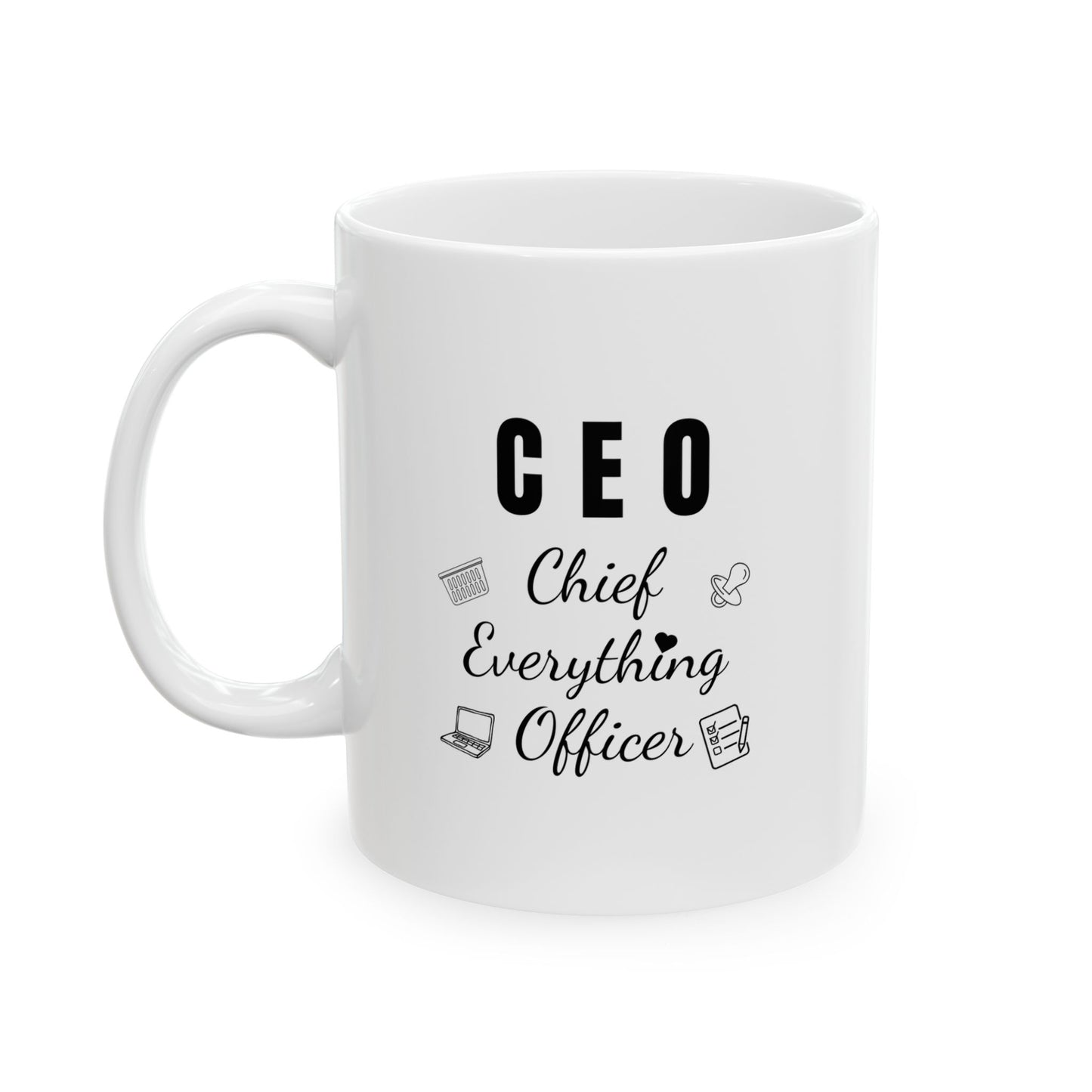 CEO – Chief Everything Officer Mug | Funny Motivational Gift for Moms, Women, or Bosses (11oz & 15oz Ceramic)