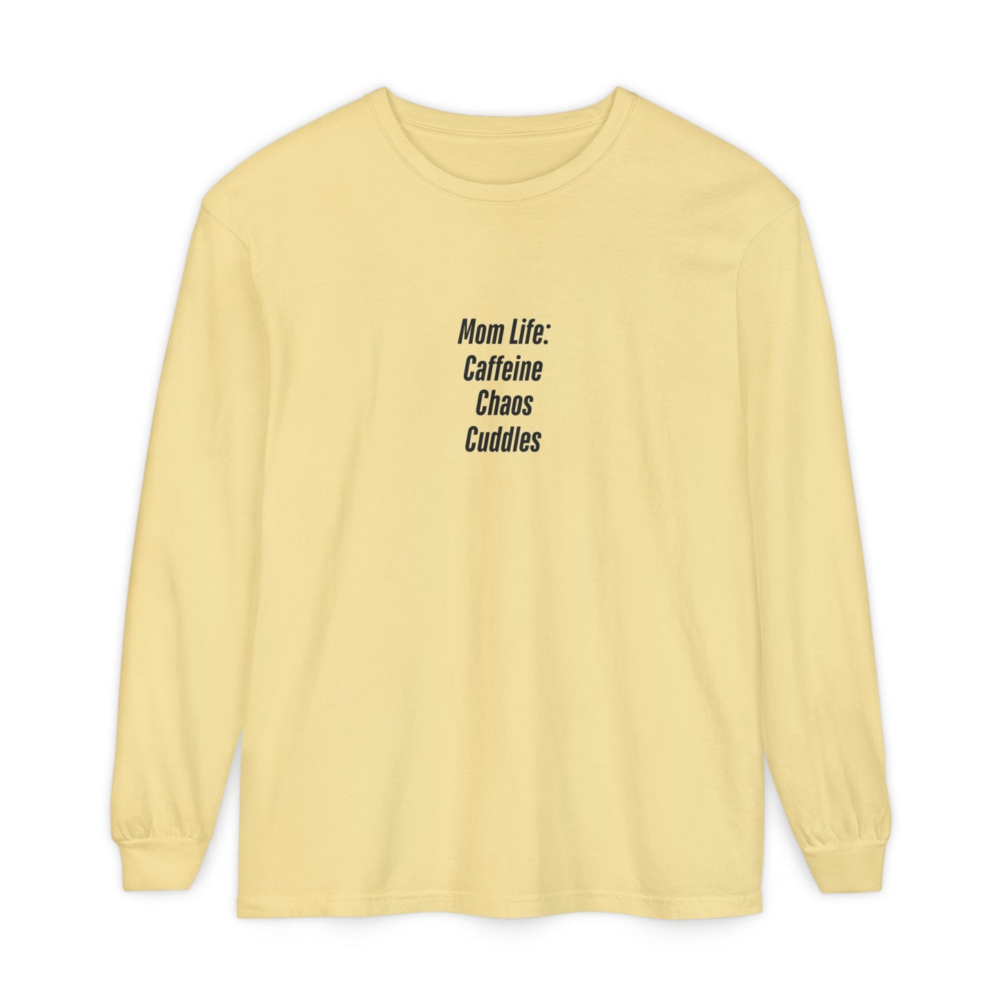 Funny Mom Life Shirt - Caffeine Chaos Cuddles - Long Sleeve Tee for Moms