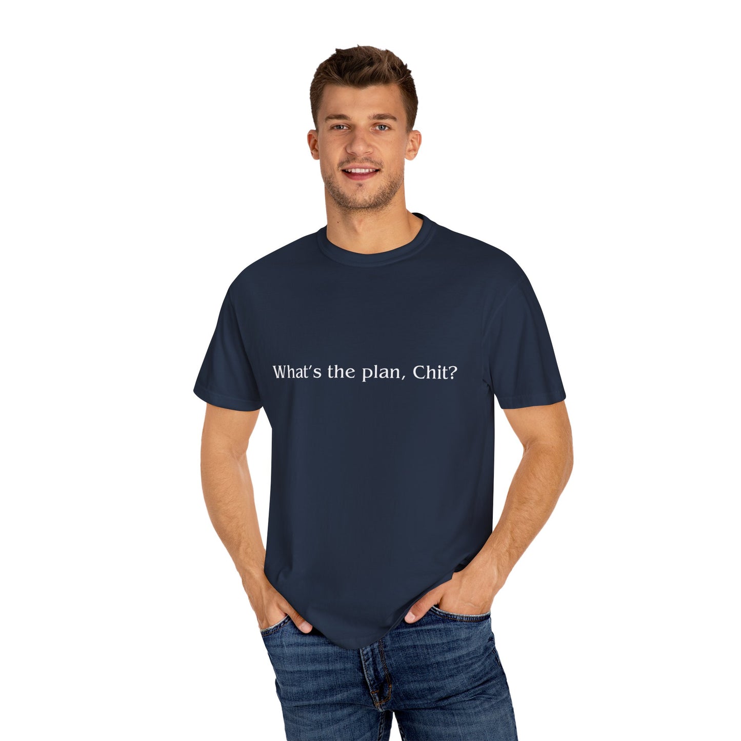 What’s the Plan, Chit? T-Shirt – Funny Graphic Tee, Unisex Humor Shirt, Cult Classic Quote, Gift for Friends