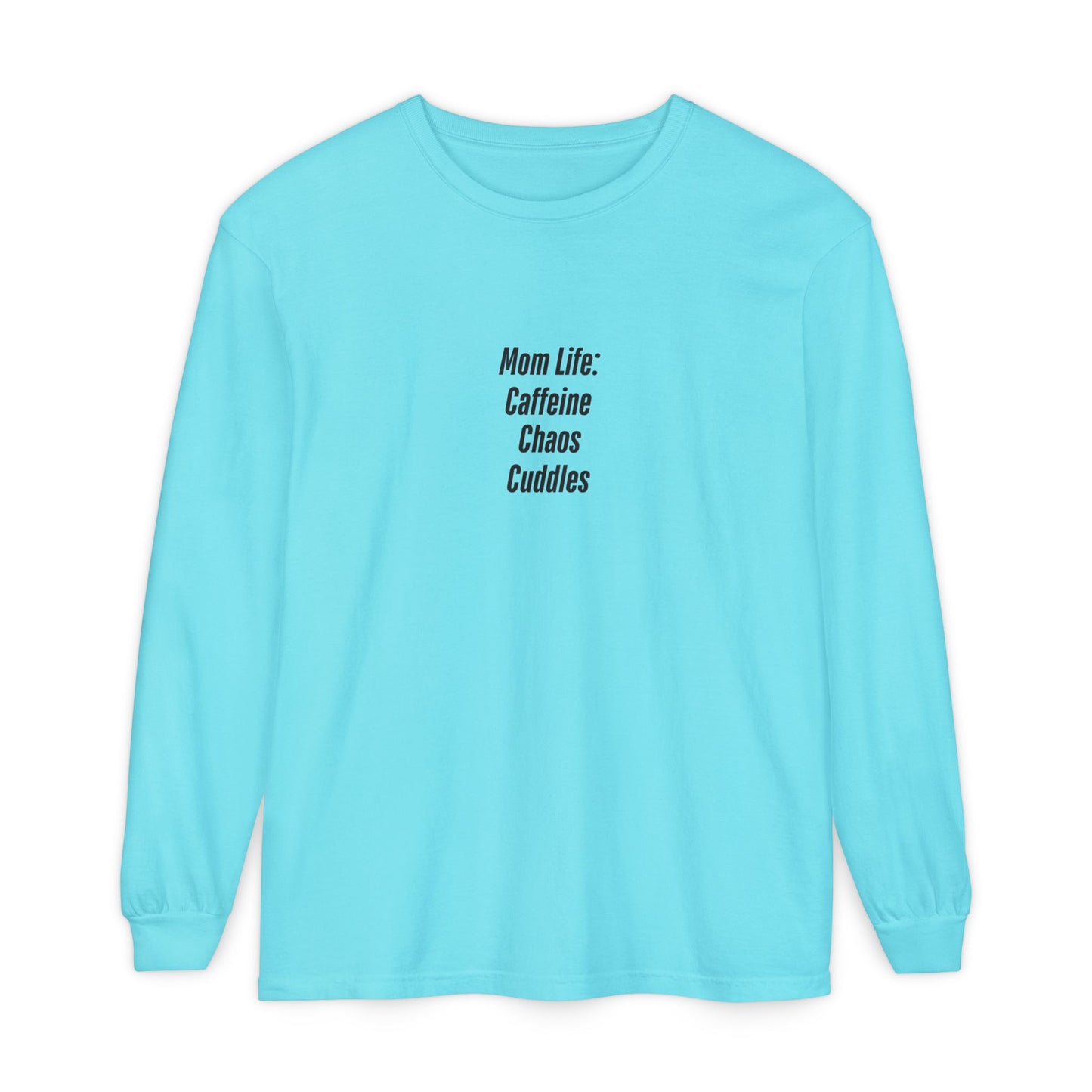 Funny Mom Life Shirt - Caffeine Chaos Cuddles - Long Sleeve Tee for Moms