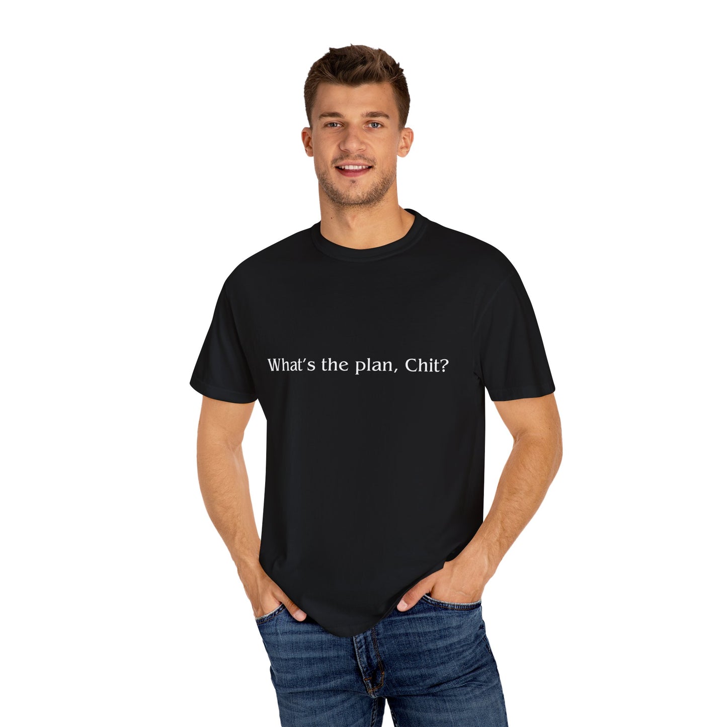 What’s the Plan, Chit? T-Shirt – Funny Graphic Tee, Unisex Humor Shirt, Cult Classic Quote, Gift for Friends