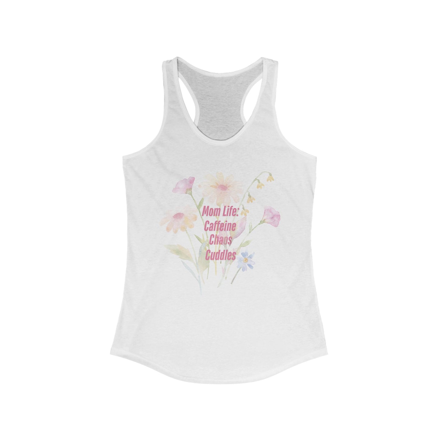 Floral Mom Life Racerback Tank - Caffeine, Chaos, Cuddles