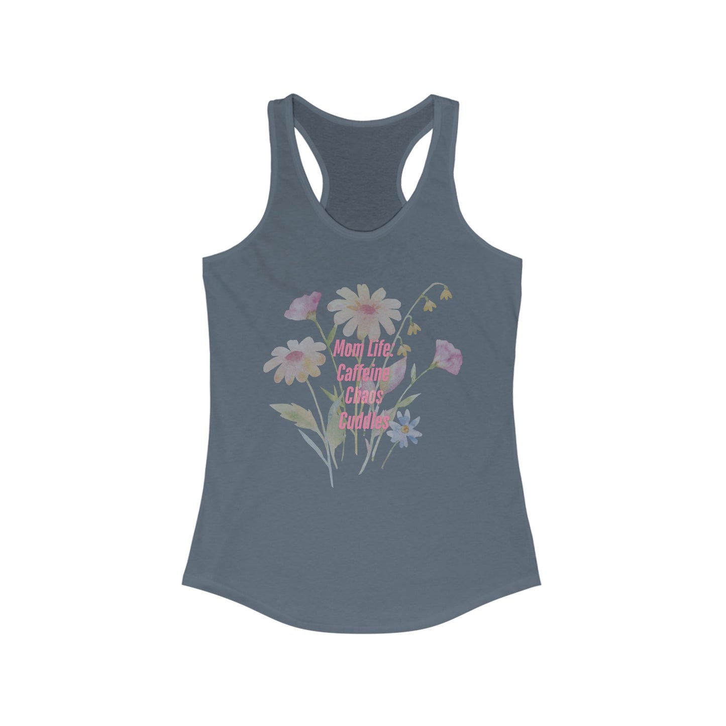 Floral Mom Life Racerback Tank - Caffeine, Chaos, Cuddles