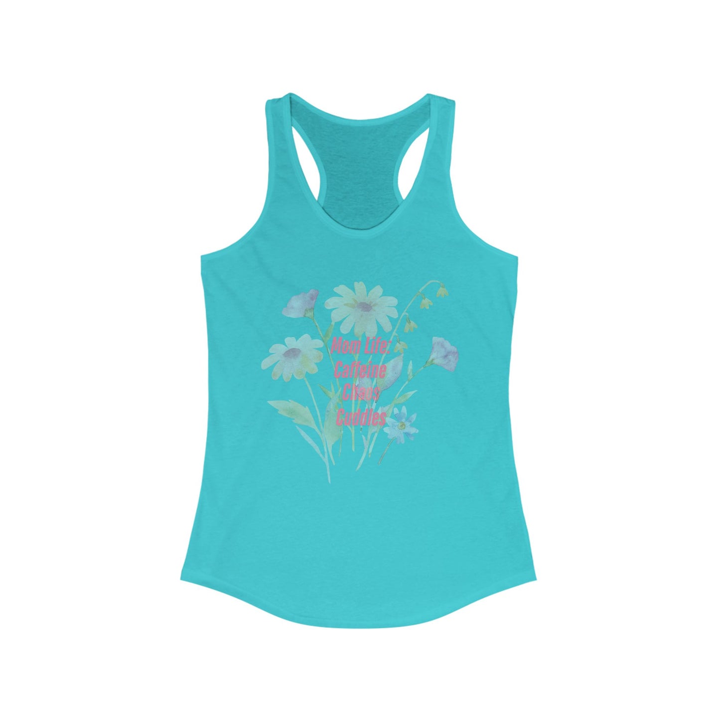 Floral Mom Life Racerback Tank - Caffeine, Chaos, Cuddles
