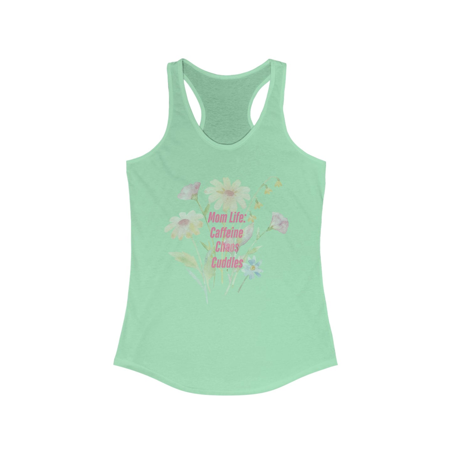Floral Mom Life Racerback Tank - Caffeine, Chaos, Cuddles