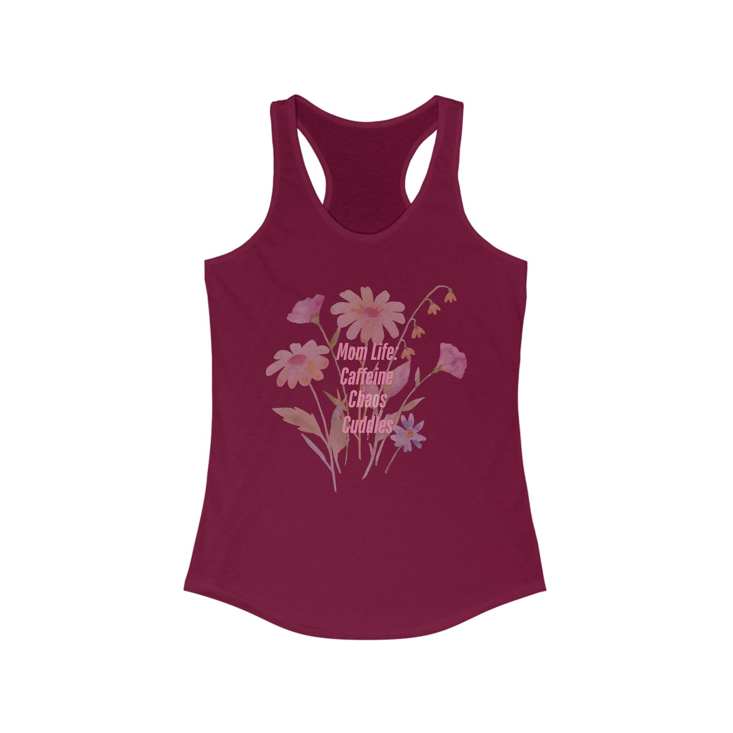 Floral Mom Life Racerback Tank - Caffeine, Chaos, Cuddles