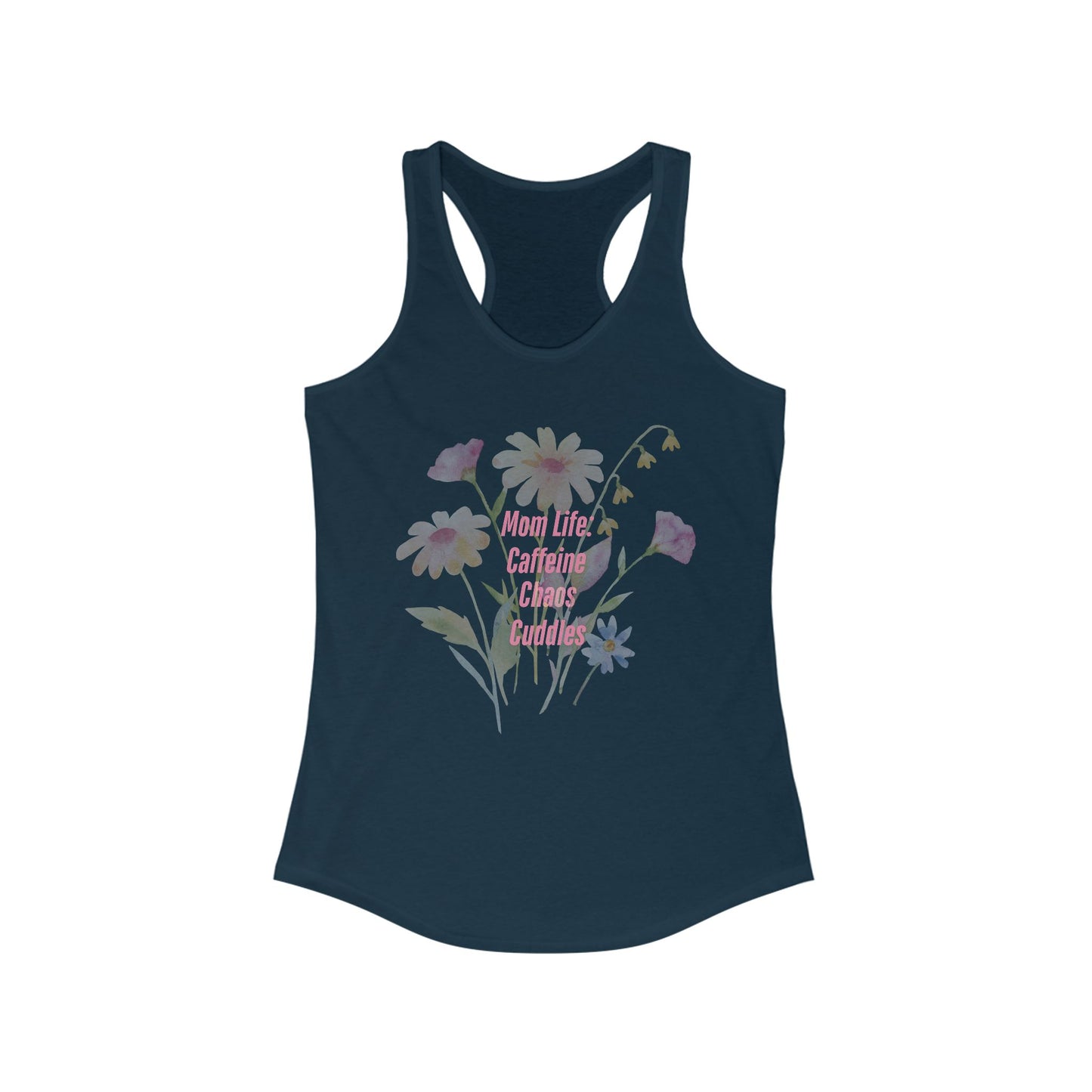 Floral Mom Life Racerback Tank - Caffeine, Chaos, Cuddles