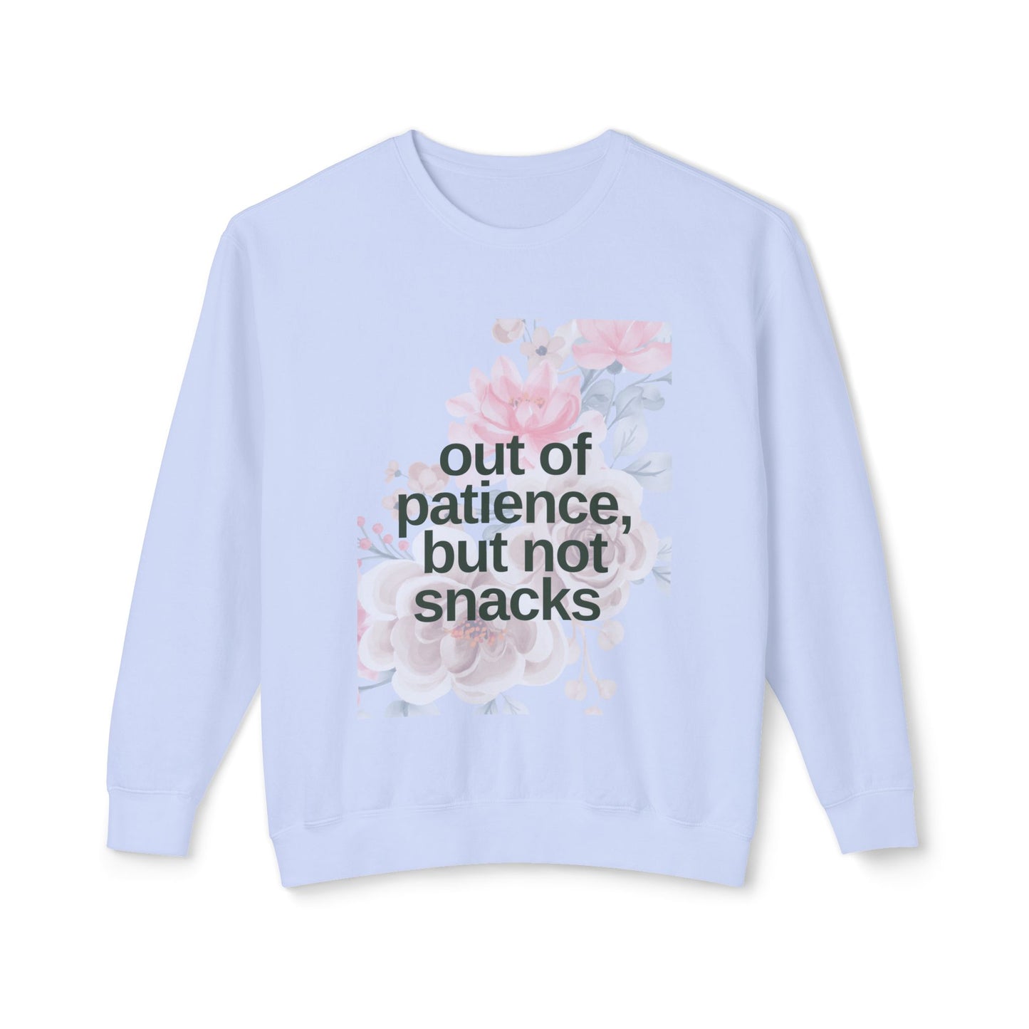 Mom Funny Sweatshirt - Out of Patience, But Not Snacks - Unisex Lightweight Crewneck Sweatshirt