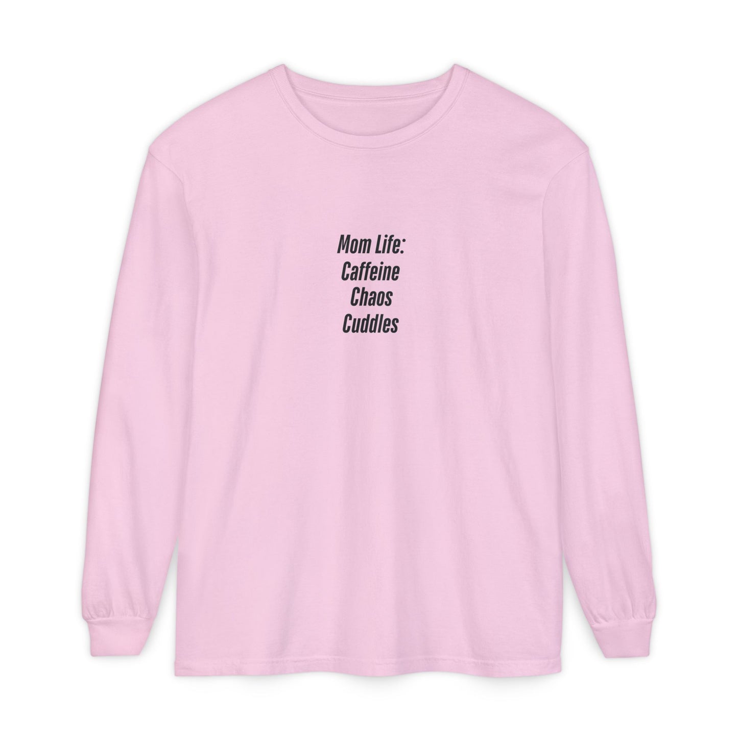 Funny Mom Life Shirt - Caffeine Chaos Cuddles - Long Sleeve Tee for Moms