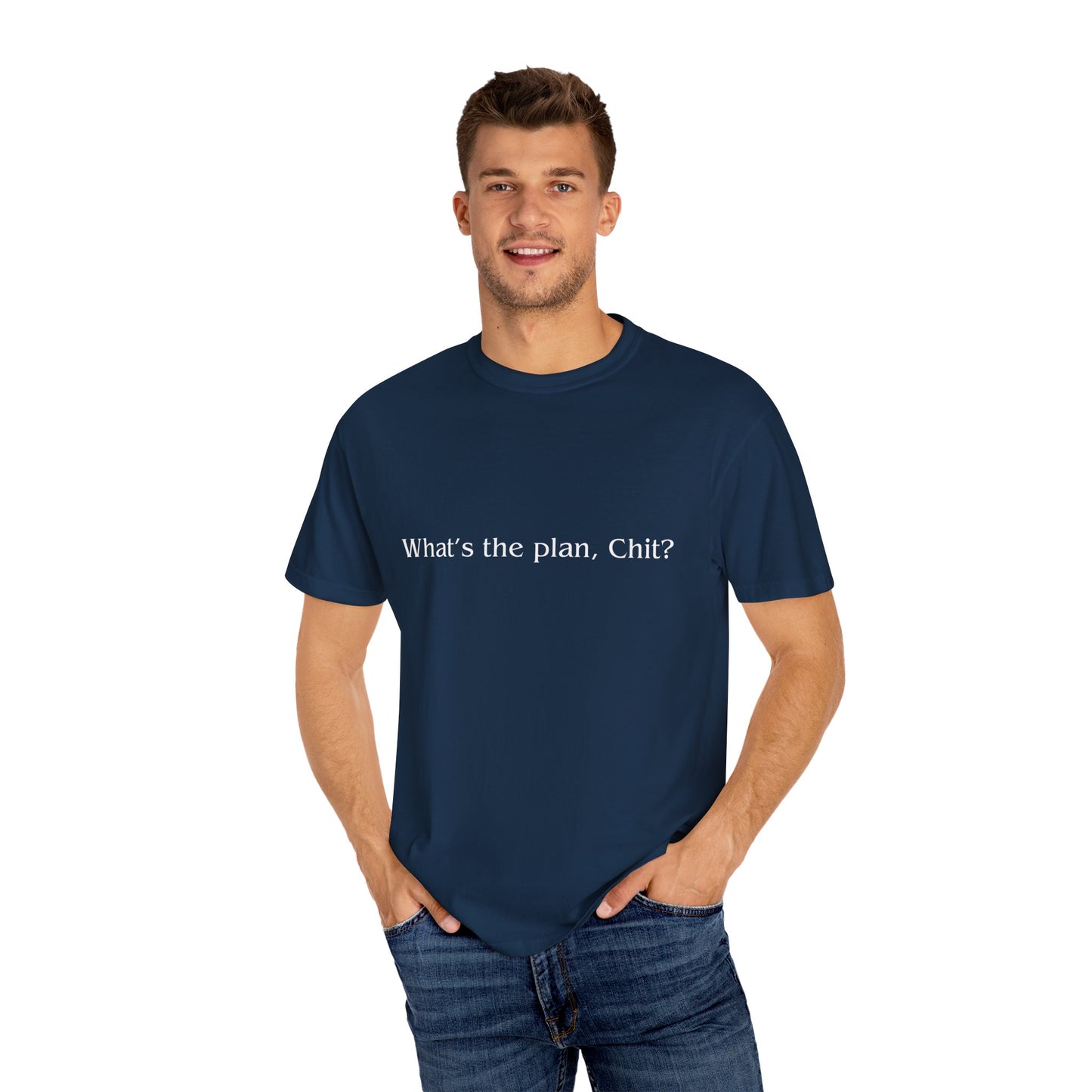 What’s the Plan, Chit? T-Shirt – Funny Graphic Tee, Unisex Humor Shirt, Cult Classic Quote, Gift for Friends